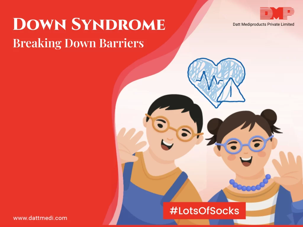DOWN SYNDROME Breaking Down Barriers