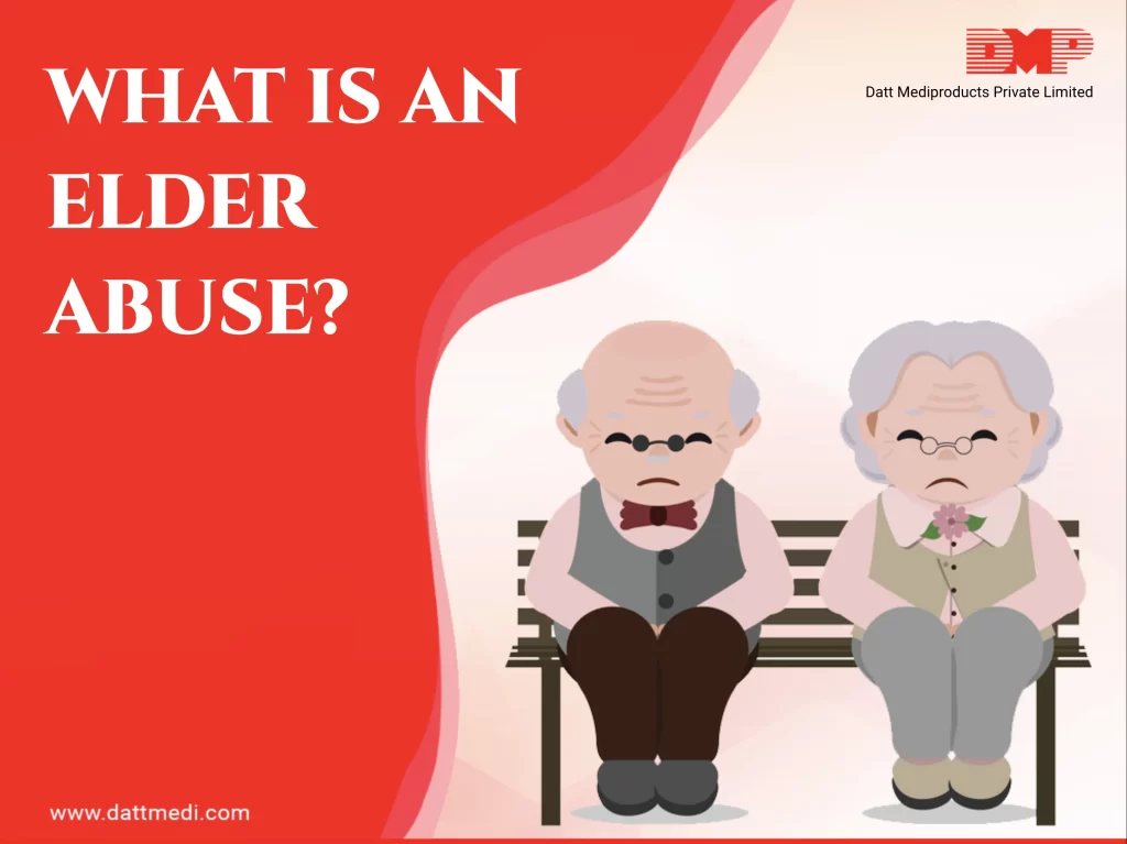 What is an Elder Abuse?