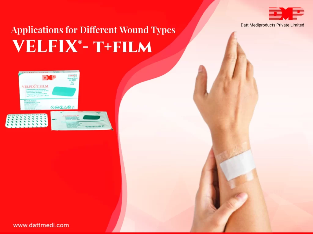 Applications of Velfix®࿯ T Film in Different Wound Types