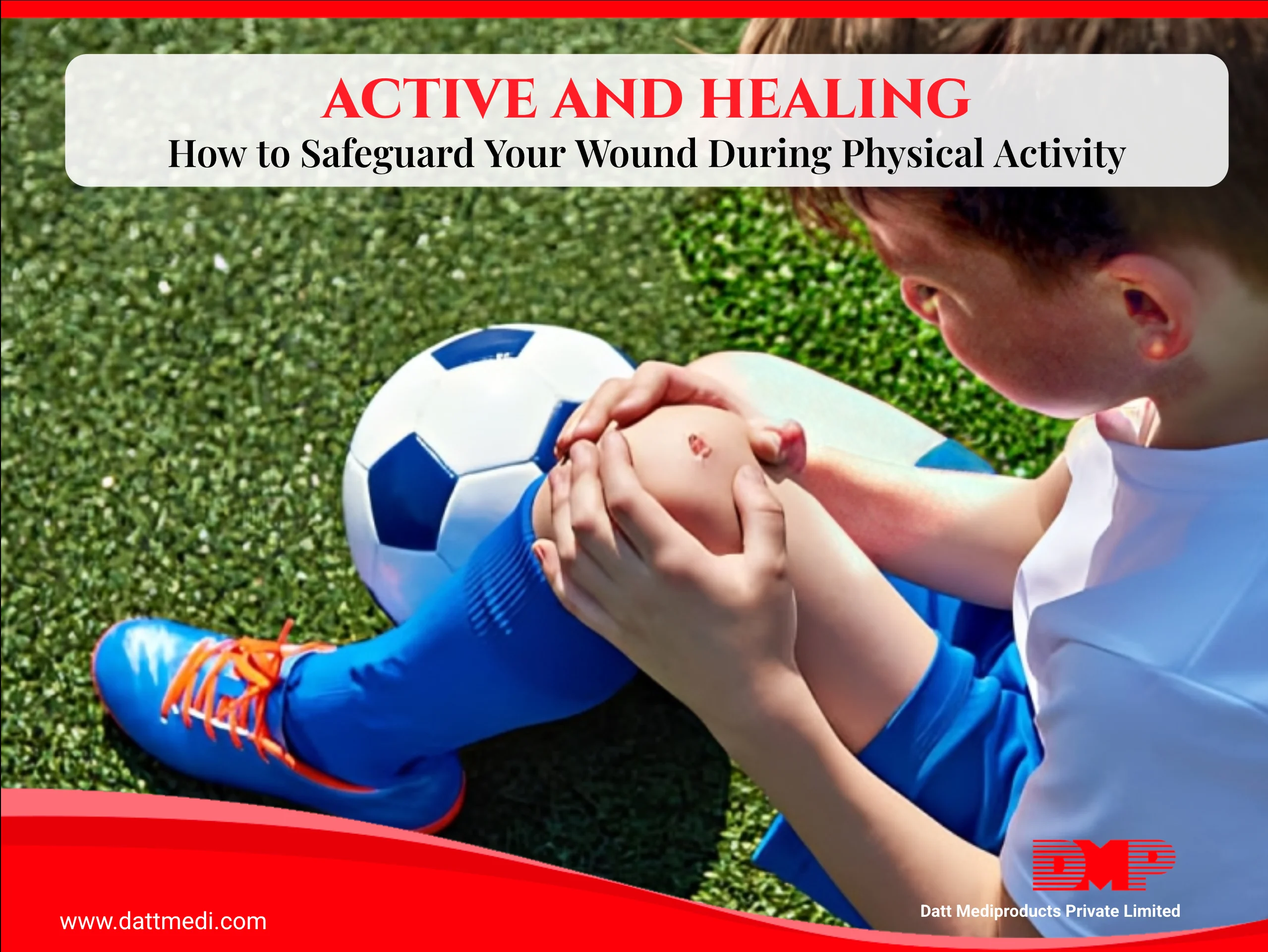 Wound during physical activity